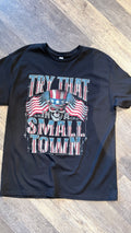 T-Shirt - Men's SS Try That In A Small Town - Black
